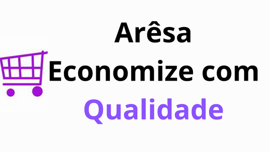 aresa economize com qualidade